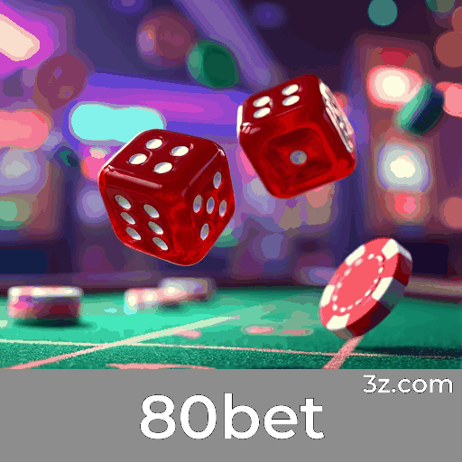 80bet: Plataforma de Apostas Confiável
