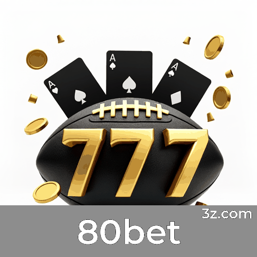 80bet: Plataforma de Apostas Confiável